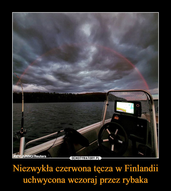 Niezwykła czerwona tęcza w Finlandii uchwycona wczoraj przez rybaka –  