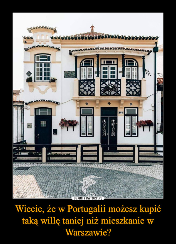 Wiecie, że w Portugalii możesz kupić taką willę taniej niż mieszkanie w Warszawie? –  
