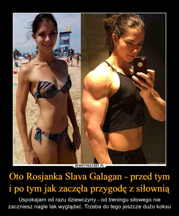 Oto Rosjanka Slava Galagan - przed tym i po tym jak zaczęła przygodę z siłownią