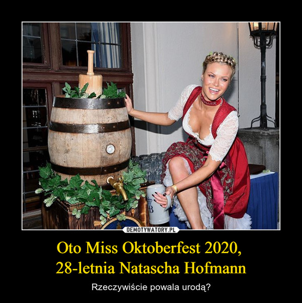 Oto Miss Oktoberfest 2020, 
28-letnia Natascha Hofmann