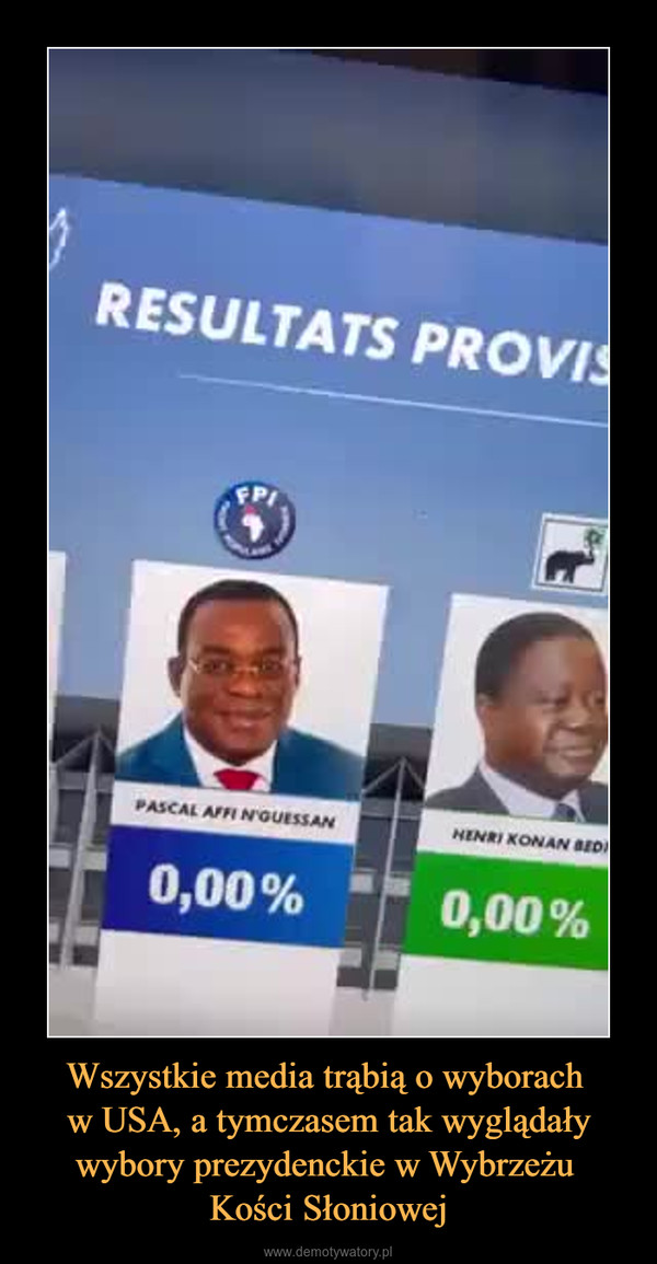 Wszystkie media trąbią o wyborach w USA, a tymczasem tak wyglądały wybory prezydenckie w Wybrzeżu Kości Słoniowej –  