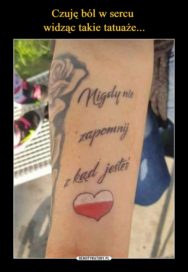 Czuję ból w sercu 
widząc takie tatuaże...
