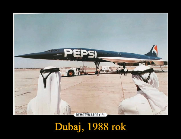 Dubaj, 1988 rok –  