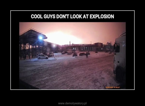 Fajni faceci nie patrzą na eksplozję –  