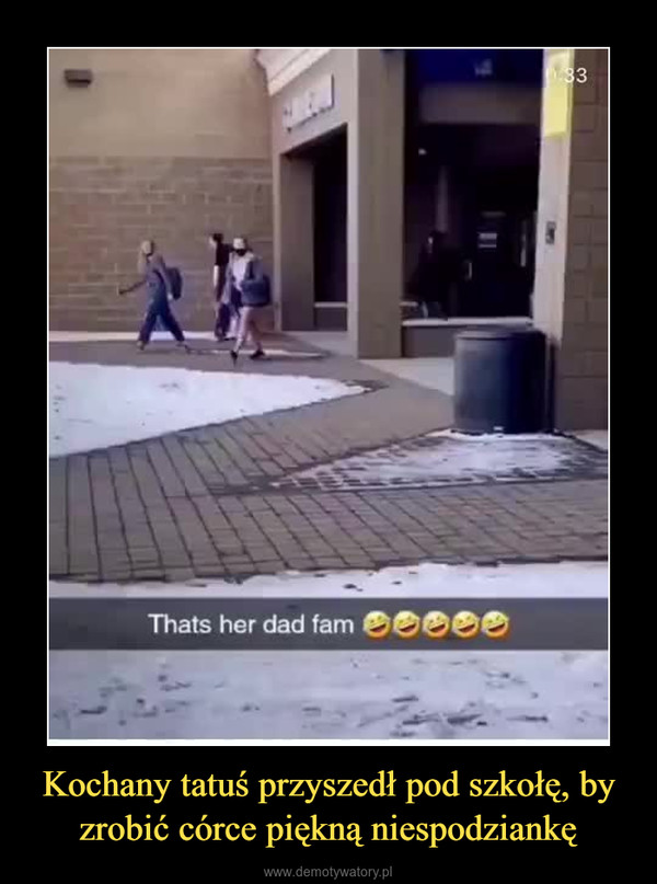 Kochany tatuś przyszedł pod szkołę, by zrobić córce piękną niespodziankę –  