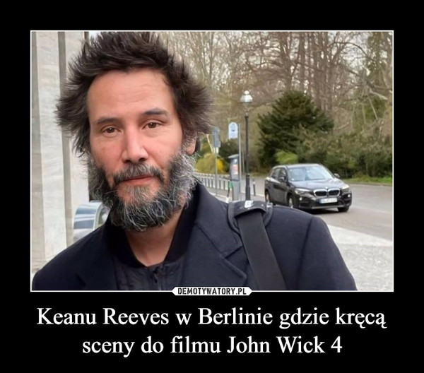 Keanu Reeves w Berlinie gdzie kręcą sceny do filmu John Wick 4 –  