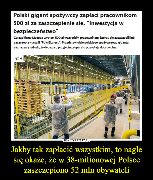Jakby tak zapłacić wszystkim, to nagle się okaże, że w 38-milionowej Polsce zaszczepiono 52 mln obywateli –  