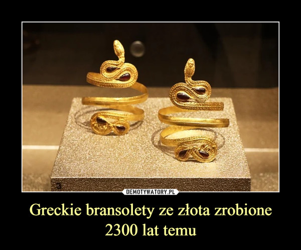Greckie bransolety ze złota zrobione 2300 lat temu