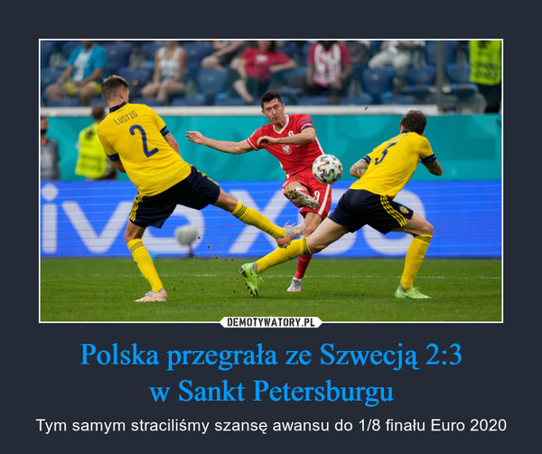 Polska przegrała ze Szwecją 2:3
w Sankt Petersburgu