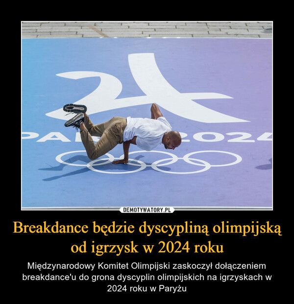 Breakdance będzie dyscypliną olimpijską od igrzysk w 2024 roku