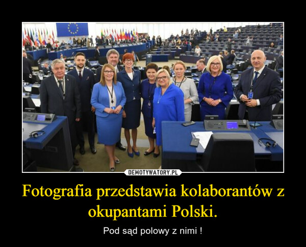 Fotografia przedstawia kolaborantów z okupantami Polski.