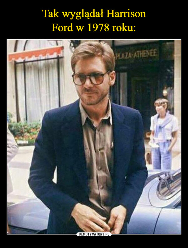 Tak wyglądał Harrison
Ford w 1978 roku: