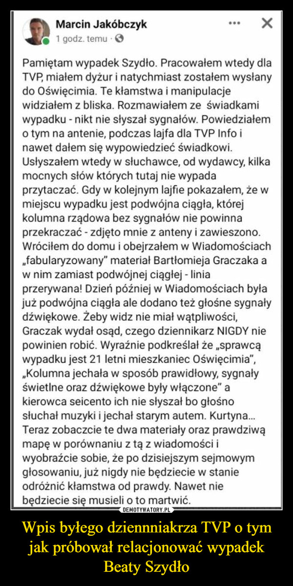 Wpis byłego dziennniakrza TVP o tym jak próbował relacjonować wypadek Beaty Szydło –  