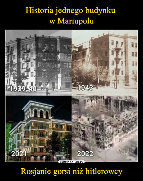 Historia jednego budynku 
w Mariupolu Rosjanie gorsi niż hitlerowcy