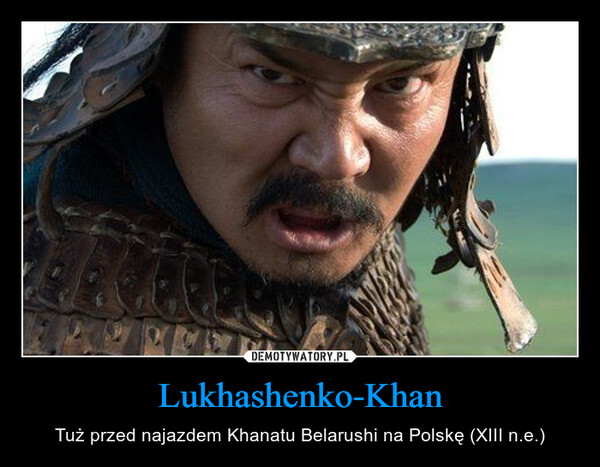 Lukhashenko-Khan – Tuż przed najazdem Khanatu Belarushi na Polskę (XIII n.e.) 