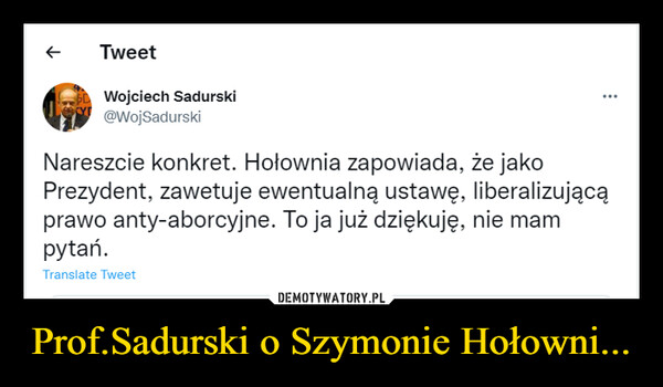 Prof.Sadurski o Szymonie Hołowni... –  