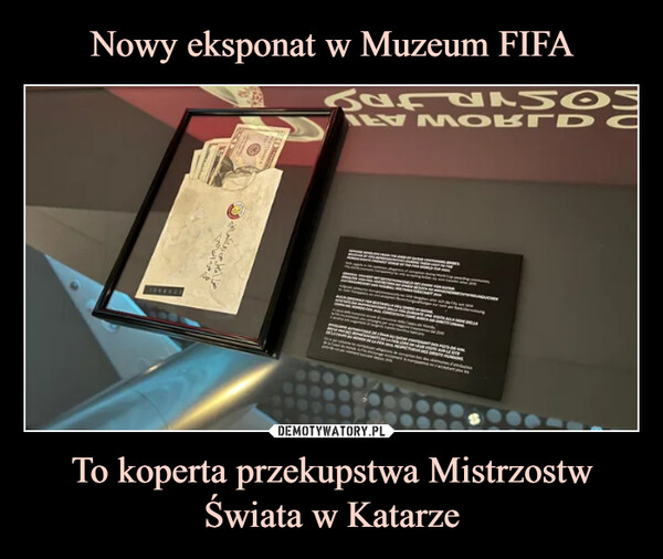 Nowy eksponat w Muzeum FIFA To koperta przekupstwa Mistrzostw Świata w Katarze