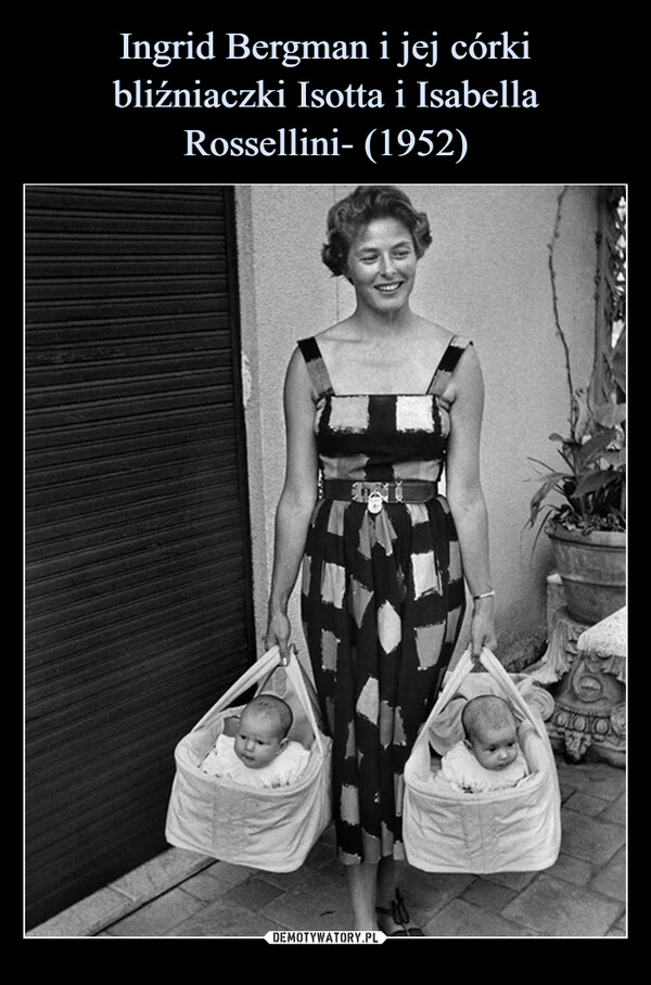Ingrid Bergman i jej córki bliźniaczki Isotta i Isabella Rossellini- (1952)