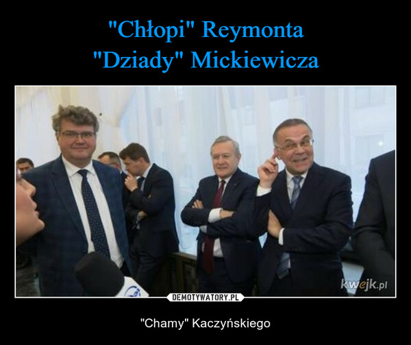  – "Chamy" Kaczyńskiego kwejk.pl