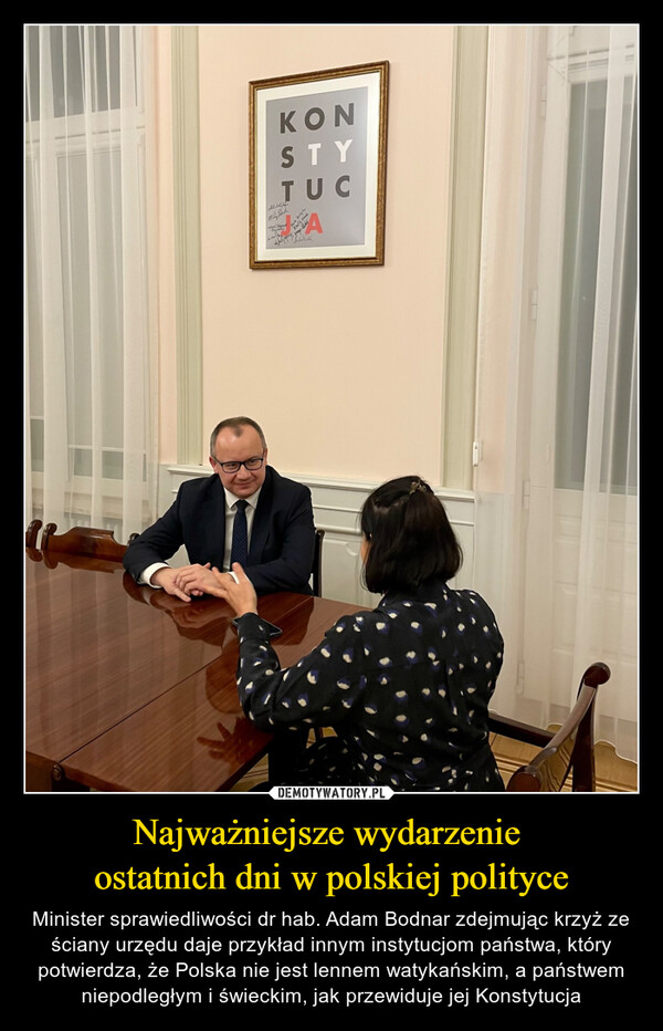 Najważniejsze wydarzenie 
ostatnich dni w polskiej polityce