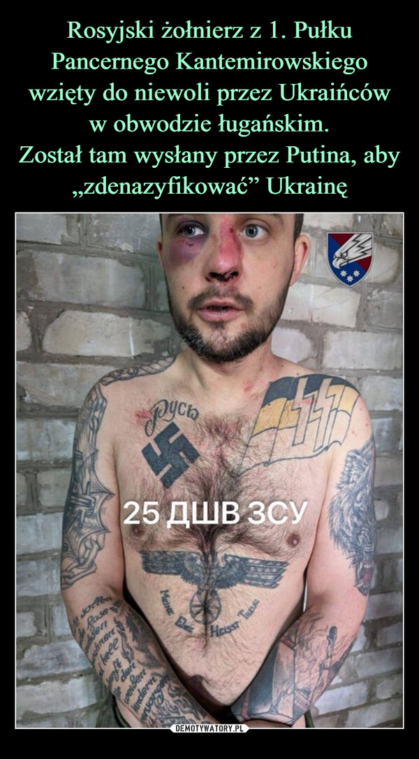 Rosyjski żołnierz z 1. Pułku Pancernego Kantemirowskiego wzięty do niewoli przez Ukraińców w obwodzie ługańskim.
Został tam wysłany przez Putina, aby „zdenazyfikować” Ukrainę