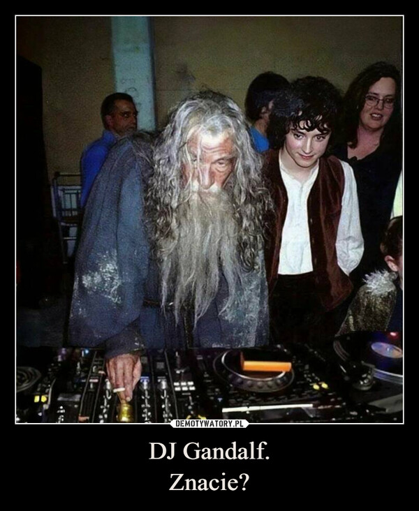 DJ Gandalf.Znacie? –  