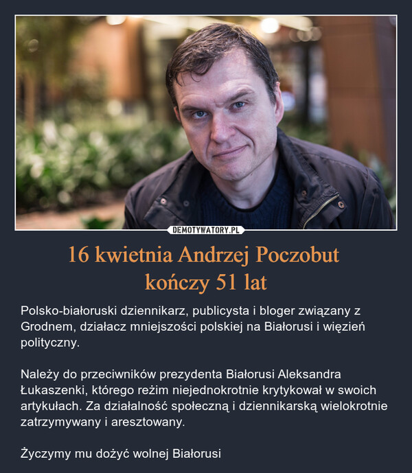 16 kwietnia Andrzej Poczobut 
kończy 51 lat