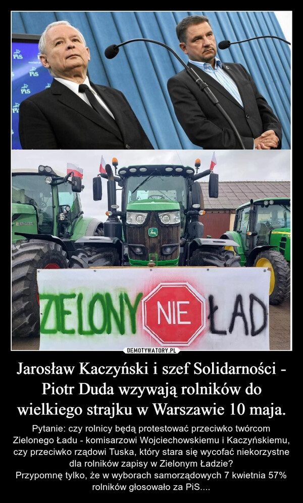 Jarosław Kaczyński i szef Solidarności - Piotr Duda wzywają rolników do wielkiego strajku w Warszawie 10 maja.
