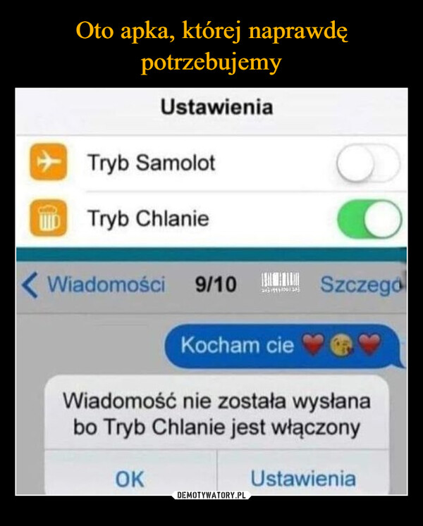  –  +UstawieniaTryb SamolotTryb ChlanieWiadomości 9/10Kocham cieSzczegóWiadomość nie została wysłanabo Tryb Chlanie jest włączonyOKUstawienia