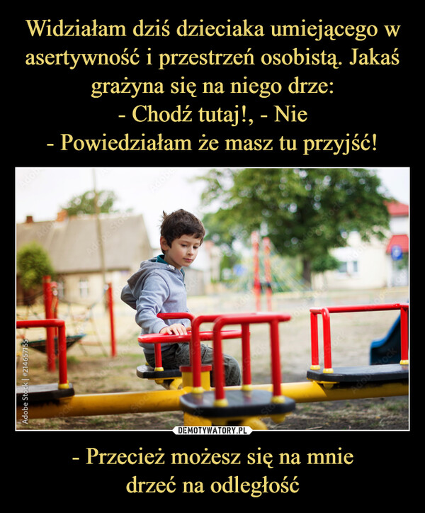 - Przecież możesz się na mniedrzeć na odległość –  Adobe Stock | #214657155AdoAdobAdobeAdob ock