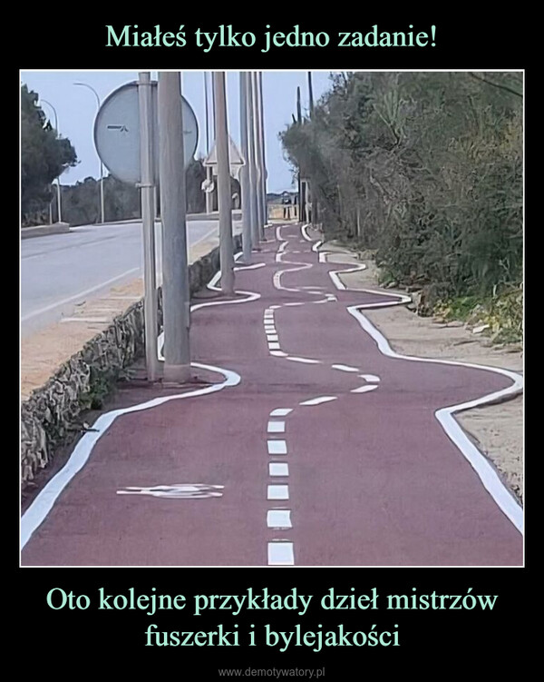 Oto kolejne przykłady dzieł mistrzów fuszerki i bylejakości –  